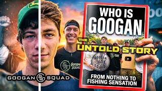 The UNTOLD STORY of GOOGAN! (FROM NOTHING to FISHING SENSATION)