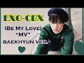 Download Lagu Be My Love /MV 'EXO-CBX(첸백시) - OST LOVEPLAYLIST 4 ' BAEKHYUN \u0026 ROTHY VER.