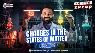 شرح الدرس الثاني ساينس الصف الثاني الإعدادي 2026 Science Prep 2 Unit 1 Lesson 2 المنهج الجديد 