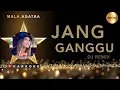 Download Lagu Mala Agatha - JANG GANGGU Karaoke Dj Remix