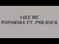 Pop Smoke - Like Me ft. PNB Rock (lyrics)
