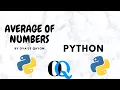 How to Calculate the Average of Numbers in a Given List - Python Program E3
