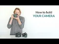 How to Hold Your Camera Quick Tip