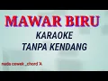 Lagu MAWAR BIRU - Karaoke Tanpa Kendang (nada cewek)