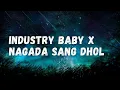 Download Lagu Industry Baby X Nagada Sang Dhol Mashup (Lyrics) | Lil Nas \u0026 Shreya Ghoshal | Hindi English Mashup