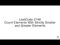 LeetCode 2148 Count Elements With Strictly Smaller and Greater Elements