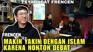 MAKIN YAKIN DENGAN ISLAM KARENA NONTON DEBAT - Frencen
