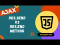 52 Difference between the response send and response end method in Node code - AJAX