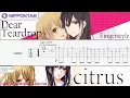 Lagu 【Guitar TAB】Dear Teardrop (fingerstyle) - シトラス ED / Citrus Ending ギター tab譜