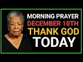 Lagu Morning Prayer Speak BLESSINGS Over Your Life Pray Morning and Watch GOD MOVE On December 10th| MAYA