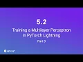 Unit 5 2 Training a Multilayer Perceptron in PyTorch Lightning Part 3