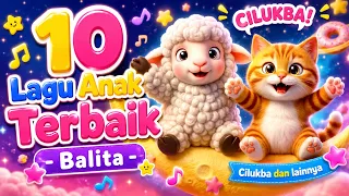 10 LAGU ANAK TERBAIK UNTUK BALITA - CILUKBA DAN LAINNYA #laguanak #laguanakanak #laguanakterbaik