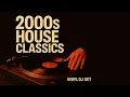 Lagu 2000s House Classics - Vinyl DJ Set