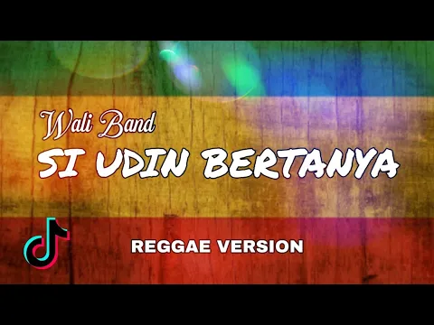 Download MP3 SI UDIN BERTANTA - WALI BAND ( REGGAE VERSION ) BANG PAING