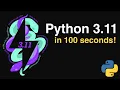Python 3 11 in 100 Seconds