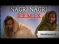 Download Lagu Nagri Nagri Remix | Original Mix By ChandMaxson Dj | From Nooran Sister's 
