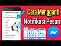Download Lagu Cara Mengganti Notifikasi Nada Pesan Messenger