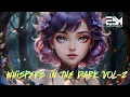 Download Lagu Whispers in the Dark Vol 2 - Alan Walker Style Music - EDM MUSIC