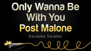 Download Post Malone - Only Wanna Be With You (Karaoke Version) MP3