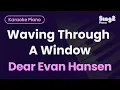 Dear Evan Hansen - Waving Through A Window Piano Karaoke