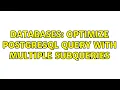 Databases Optimize postgresql query with multiple subqueries