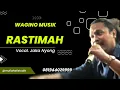 Download Lagu RASTIMAH vocal Jaka Nyong _ wagino musik Balapulang #lagutegalan #ngapak