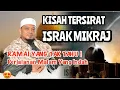 Download Lagu KISAH TERSIRAT ISRA' MIKRAJ | USTAZ WADI ANNUAR 2021