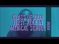 Class of 2024 First Year in Medical School Rewind