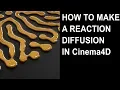 How to make reaction diffusion in Cinema4D