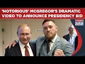 Download Lagu Watch Conor McGregor's Dramatic Video To Announce Ireland Presidency Bid: UFC Legend's Big Pitch