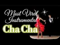 Download Lagu Most viral instrumental 🔥🔥chacha🔥🔥nonstop remix
