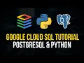Google Cloud SQL Tutorial - Database Deployment and Python