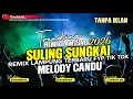 Lagu ‼️⚡REMIX LAMPUNG TERBARU 2026‼️SULING SUNGKAI VIRAL FULL BASS MELODY CANDU
