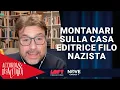 Montanari sulla casa editrice filo nazista