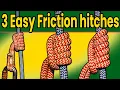 Top 3 EASY friction hitches - Prusik hitch