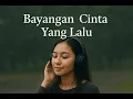 BAYANGAN CINTA YANG LALU - NABILA TAQIYYAH - 30 MENIT TANPA IKLAN