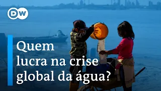 O mundo está secando – e tem gente lucrando com isso