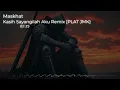 Download Lagu DJ KASIH SAYANGILAH AKU DADALI JEDAG JEDUG REMIX [PLAT JMK]