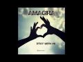 Amagra - Stay With Me - Official