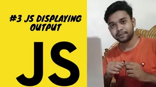 JS Displaying Output 4 ways of display output JS full course basic to advance-JS