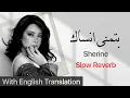 Download Lagu Batmanna Ansak - Sherine (Slow Reverb with Lyrics and English Translation)