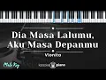 Download Lagu Dia Masa Lalumu, Aku Masa Depanmu – Vionita (KARAOKE PIANO - MALE KEY)