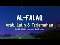 AL-FALAQ ARAB, LATIN \u0026 TERJEMAHAN BAHASA INDONESIA | SYEIKH ABDURRAHMAN AS-SUDAIS