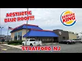 Aesthetic Blue Roof Burger King - Stratford NJ