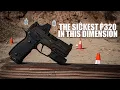 The Sickest P320 In This Dimension