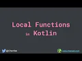 Local Functions in Kotlin
