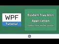 System Tray Icons Context Menus and Notifications - EASY WPF NET CORE