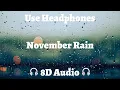 Download Lagu Guns N' Roses - November Rain 8D AUDIO🎧