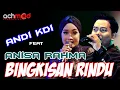 Download Lagu ANISA RAHMA FEAT ANDI KDI DUET ROMANTIS // BINGKISAN RINDU // OM ARJUNA LIVE IN LEMBUNG BERGOYANG