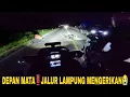 Download Lagu THE TWO OF US ALMOST CRASHED ON THE LAMPUNG ROAD AT NIGHT‼️THE TENSIVE SECONDS